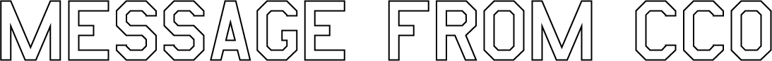 MESSAGE FROM CCO